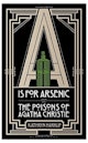 A is for Arsenic : The Poisons of Agatha Christie