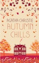 Autumn Chills : Tales of Intrigue from the Queen of Crime