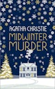 Midwinter Murder: Fireside Mysteries from the Queen of Crime